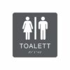 Charcoalgrå och vit toalett­skylt med piktogram av en kvinna och en man separerade av ett vertikalt streck, texten toalett står under symbolerna och punktskrift längst ned