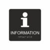 Svart och vit informationsskylt med piktogram av bokstaven i, texten information står under symbolen och punktskrift längst ned