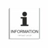 Vit och svart informationsskylt i storlek 150 x 150 mm med en tunn aluminiumram, med piktogram av bokstaven i, texten information står under symbolen och punktskrift längst ned