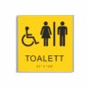 Gul och svart skylt för toalett i storlek 150 x 150 mm med en tunn aluminiumram, med piktogram av en rullstol och en kvinna och en man åtskilda av ett lodrätt streck, texten toalett står under symbolen och punktskrift längst ned