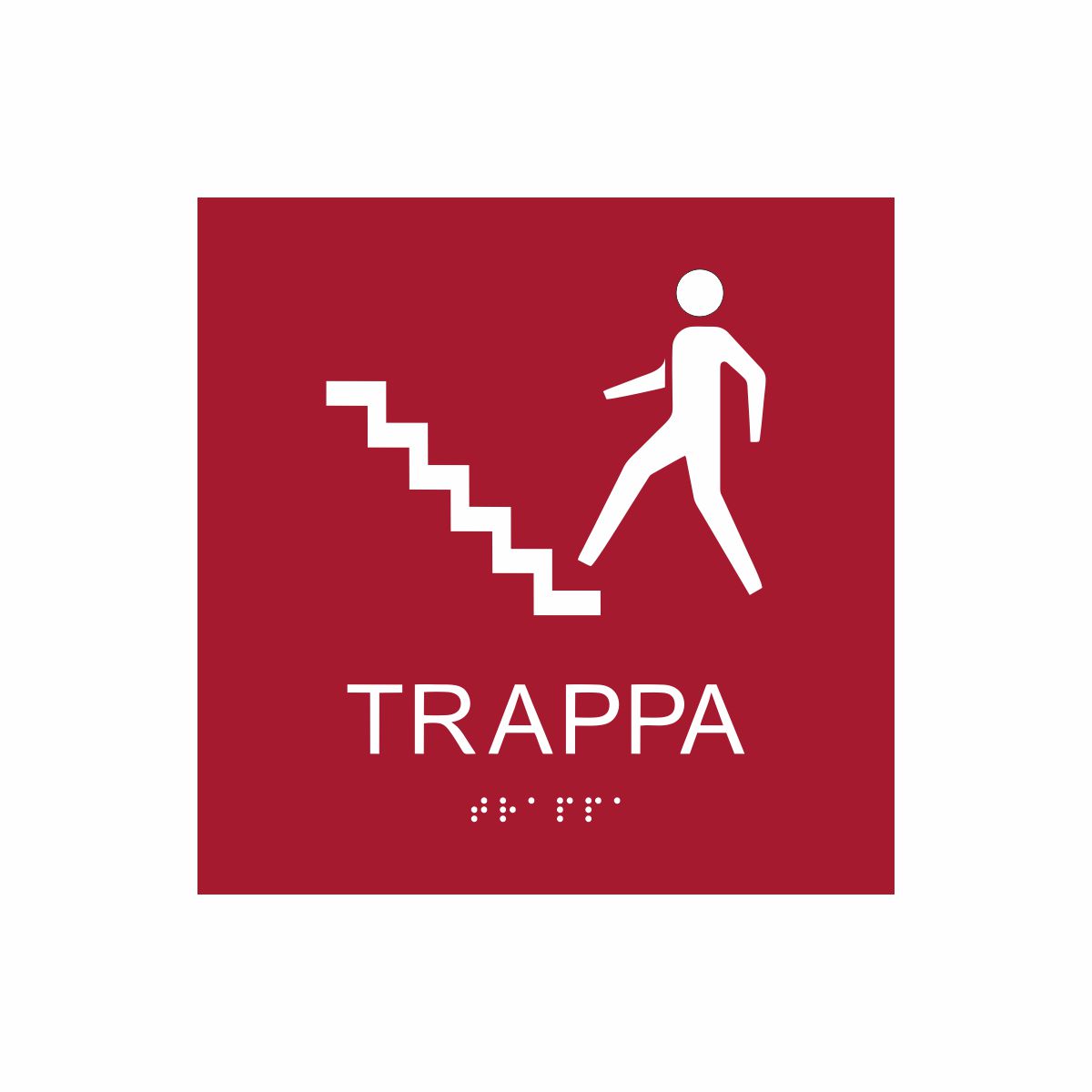 Röd och vit skylt för trappa med piktogram av en person som går uppför en trappa, texten trappa står under symbolen och punktskrift längst ned