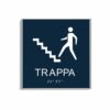 Mörkblå och vit skylt för trappa i storlek 150 x 150 mm med en tunn aluminiumram, med piktogram av en person som går uppför en trappa, texten trappa står under symbolen och punktskrift längst ned