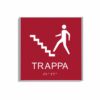 Röd och vit skylt för trappa i storlek 150 x 150 mm med en tunn aluminiumram, med piktogram av en person som går uppför en trappa, texten trappa står under symbolen och punktskrift längst ned